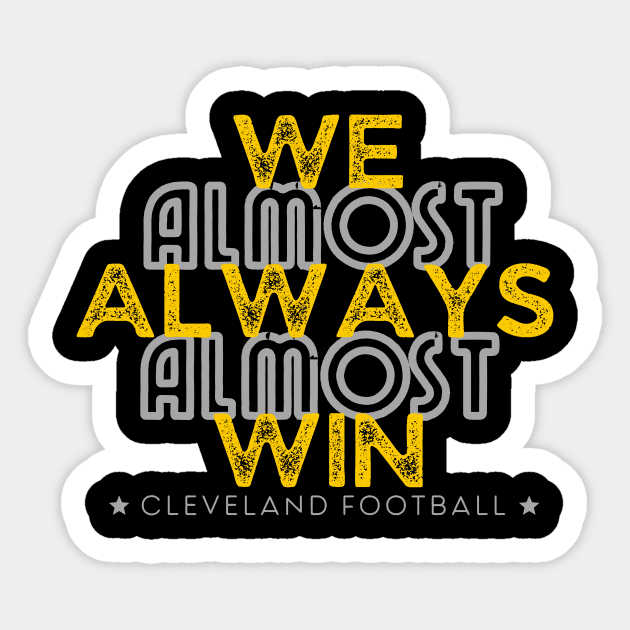 Funny - We almost Always Almost Win Sticker by GROOVYUnit